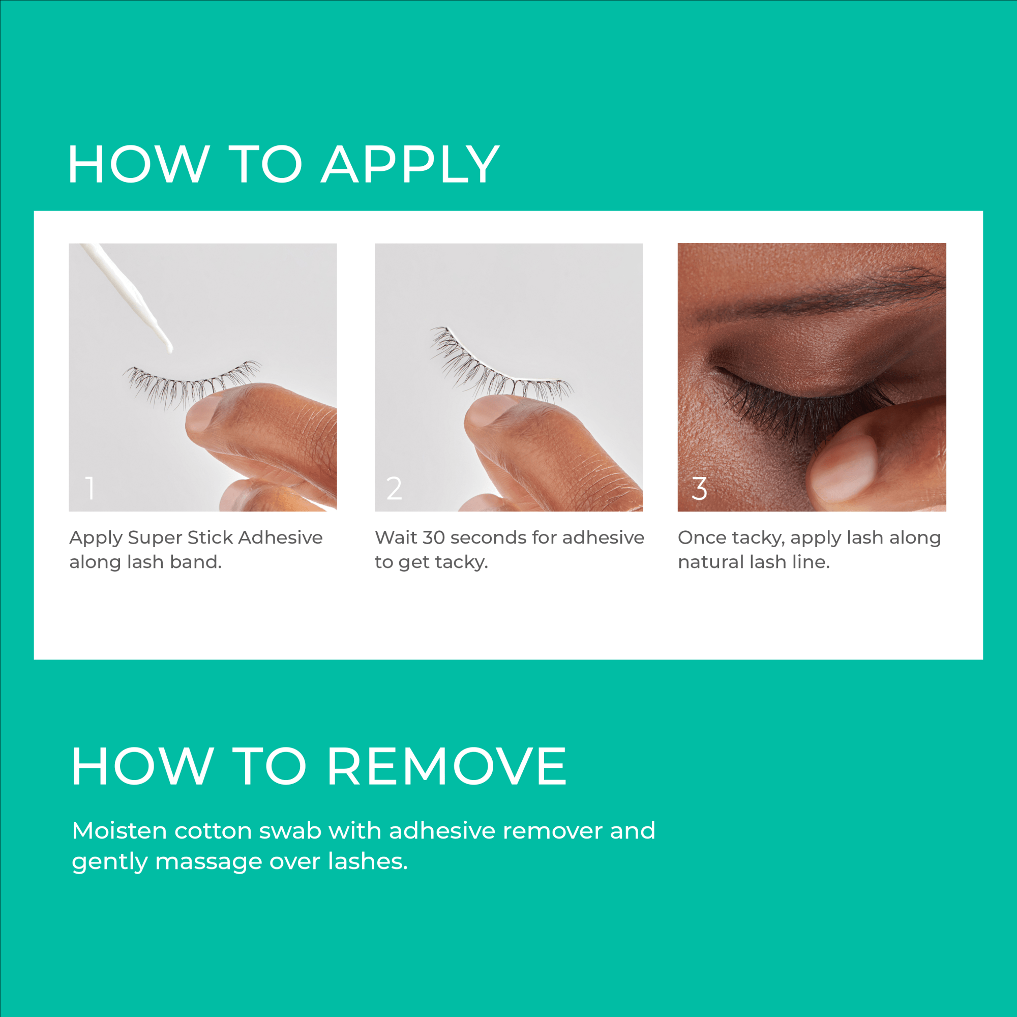 Instructions for applying and removing false eyelashes with Super Stick Adhesive.