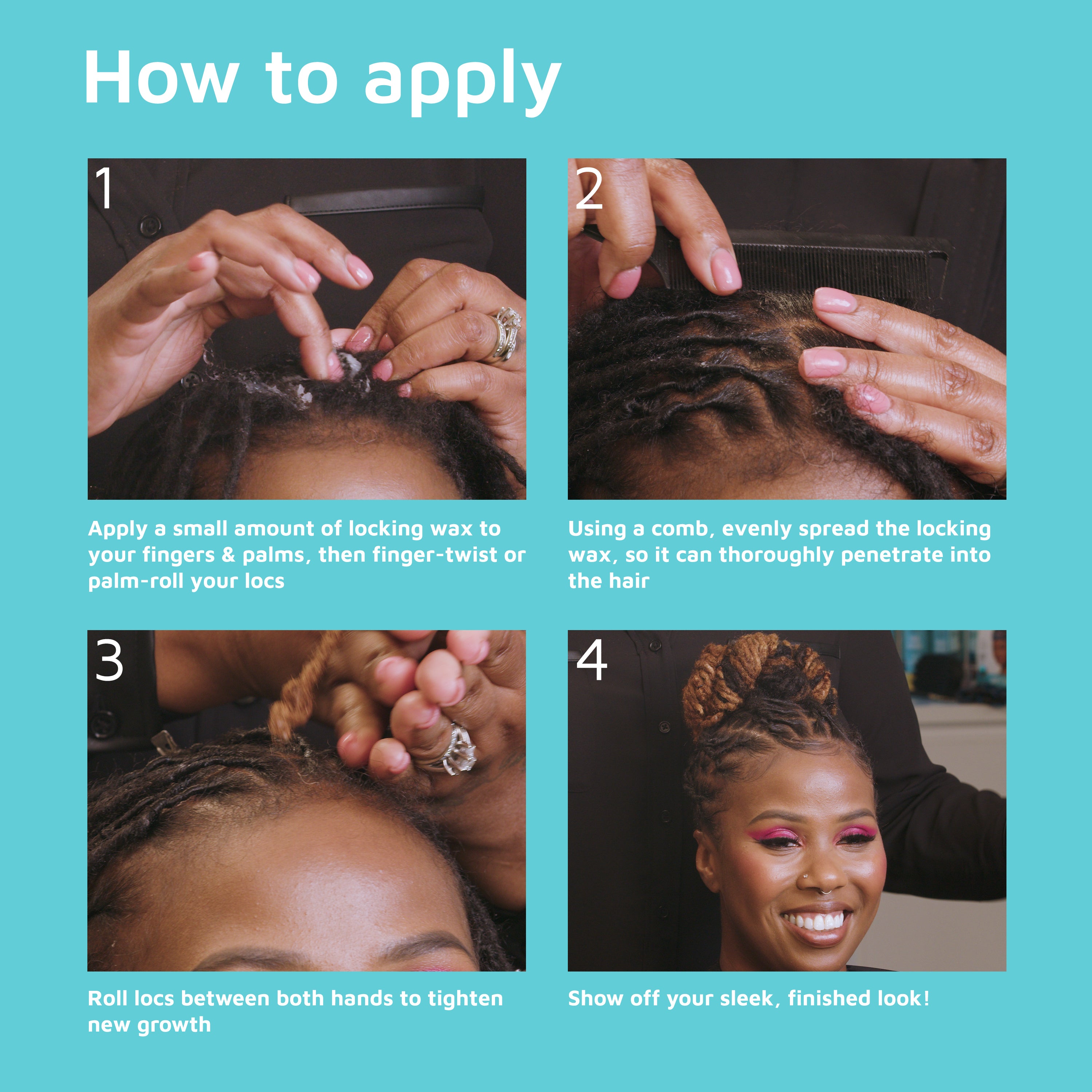 Step-by-step guide with close-up photos: applying locking wax by finger-twisting and palm-rolling locs, using a comb to spread, rolling to tighten, and a smiling woman showing finished sleek hairstyle.