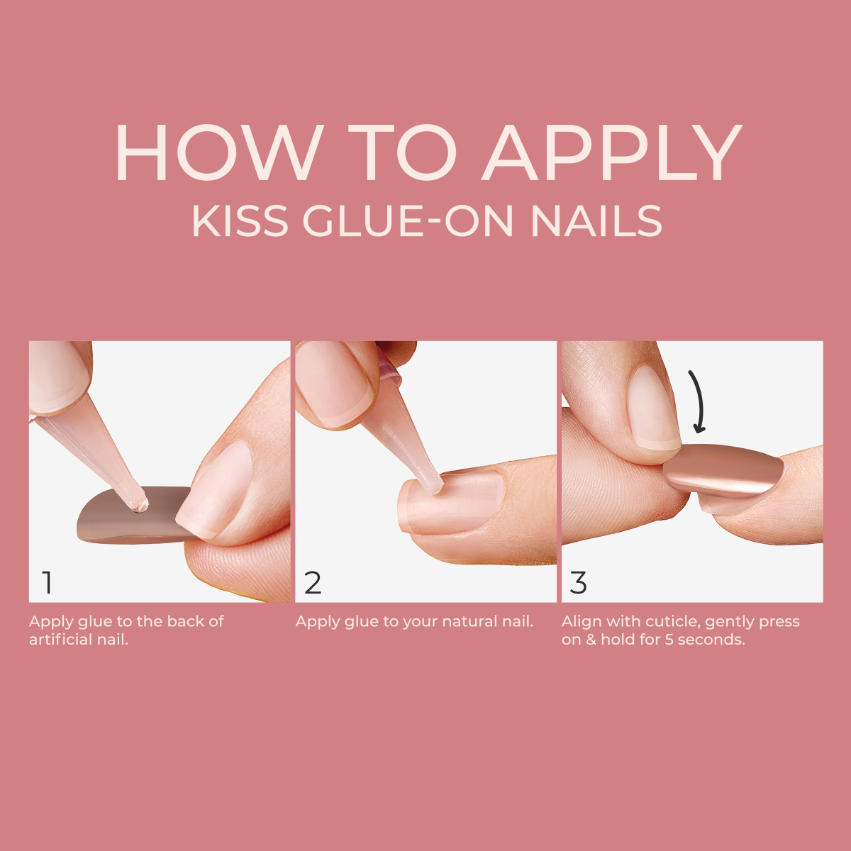 Step-by-step close-up showing how to apply KISS glue-on nails with nude pink artificial nail: apply glue to nail back, then natural nail, press and hold for 5 seconds.