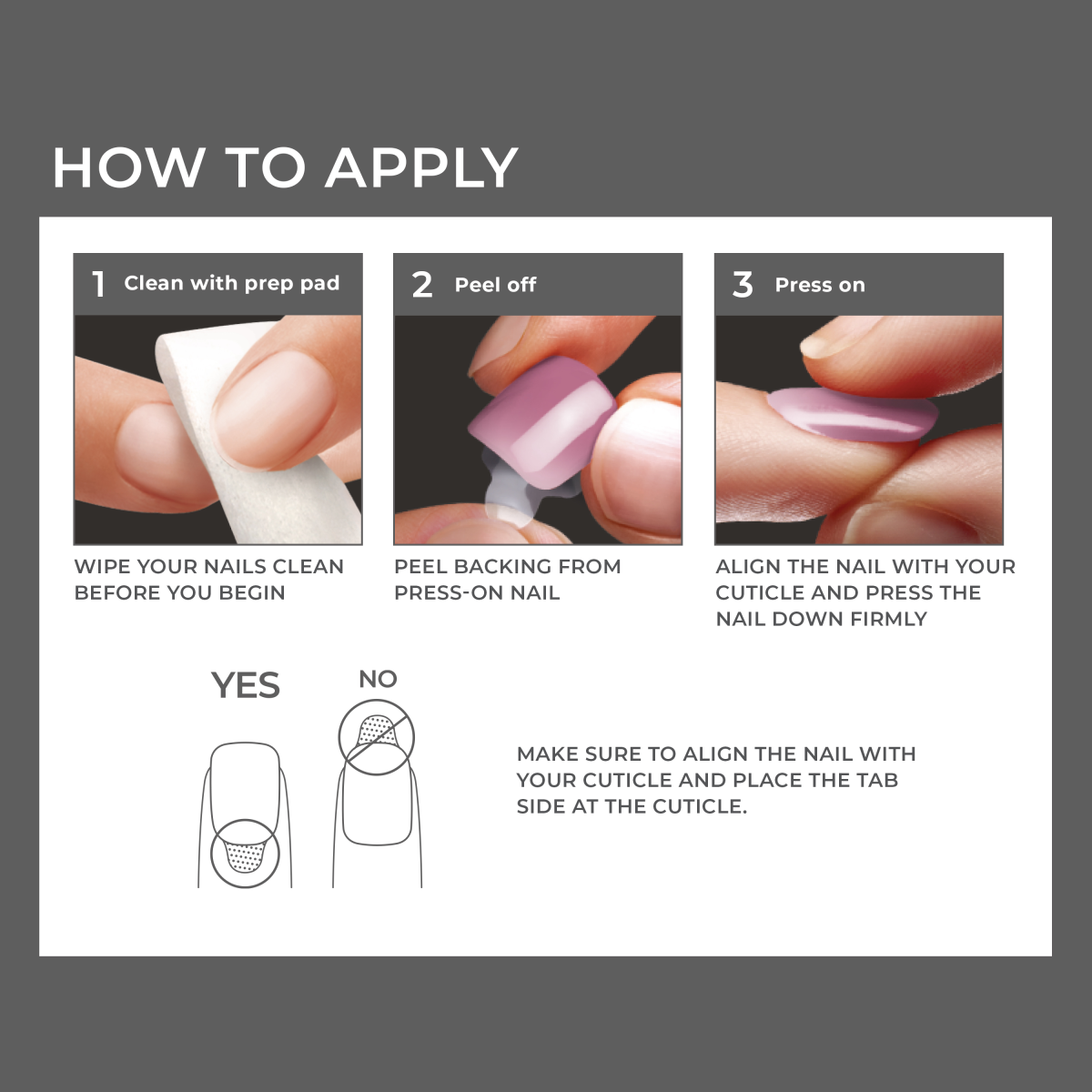 Three-step instructions for applying press-on nails: cleaning nails with a prep pad, peeling backing from a lavender press-on nail, and pressing the nail firmly onto the natural nail aligned with the cuticle. Diagrams show correct and incorrect placement.