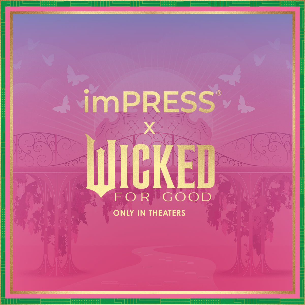 imPRESS x Wicked For Good theatrical poster with pink gradient background