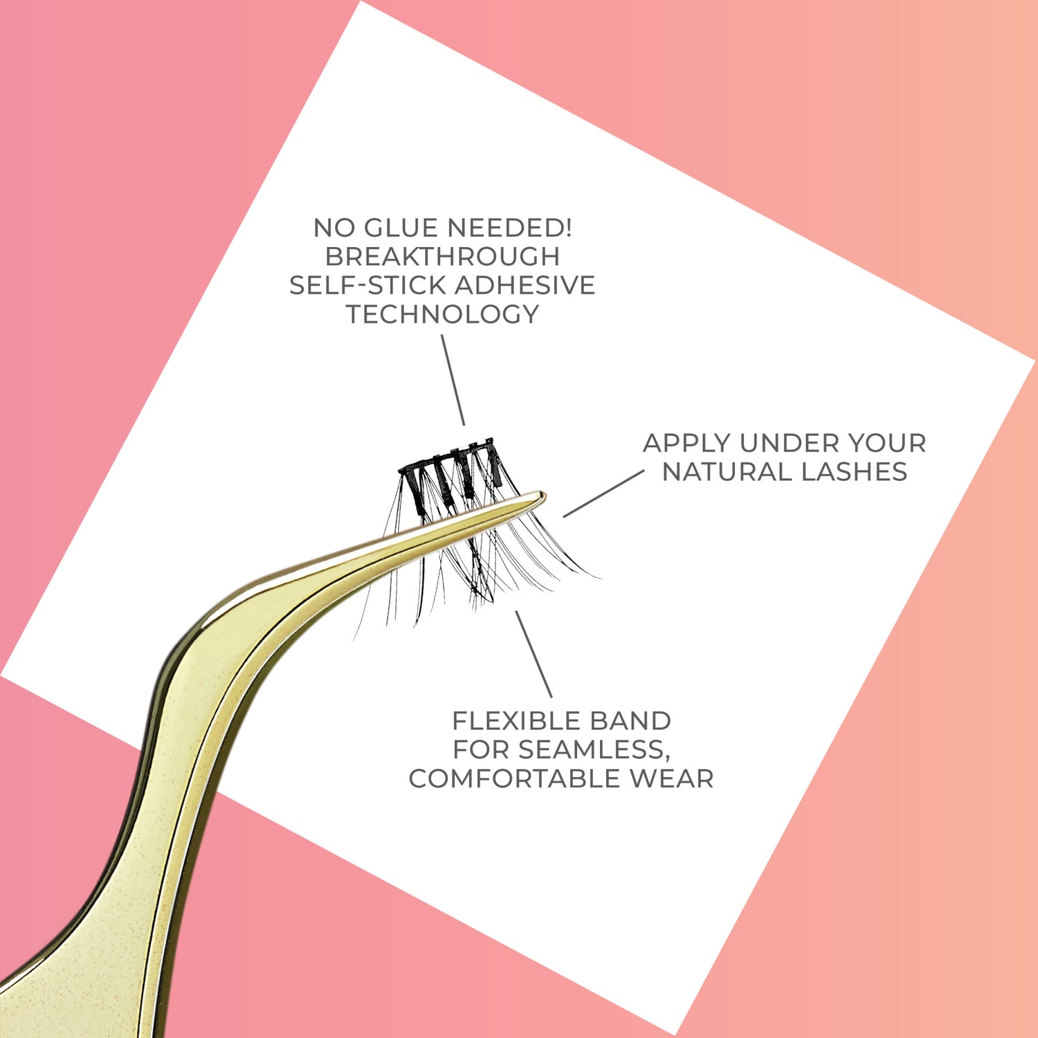 Gold applicator holding a small cluster of black false eyelashes with text highlighting no glue needed, self-stick adhesive, application under natural lashes, and flexible band for comfort.