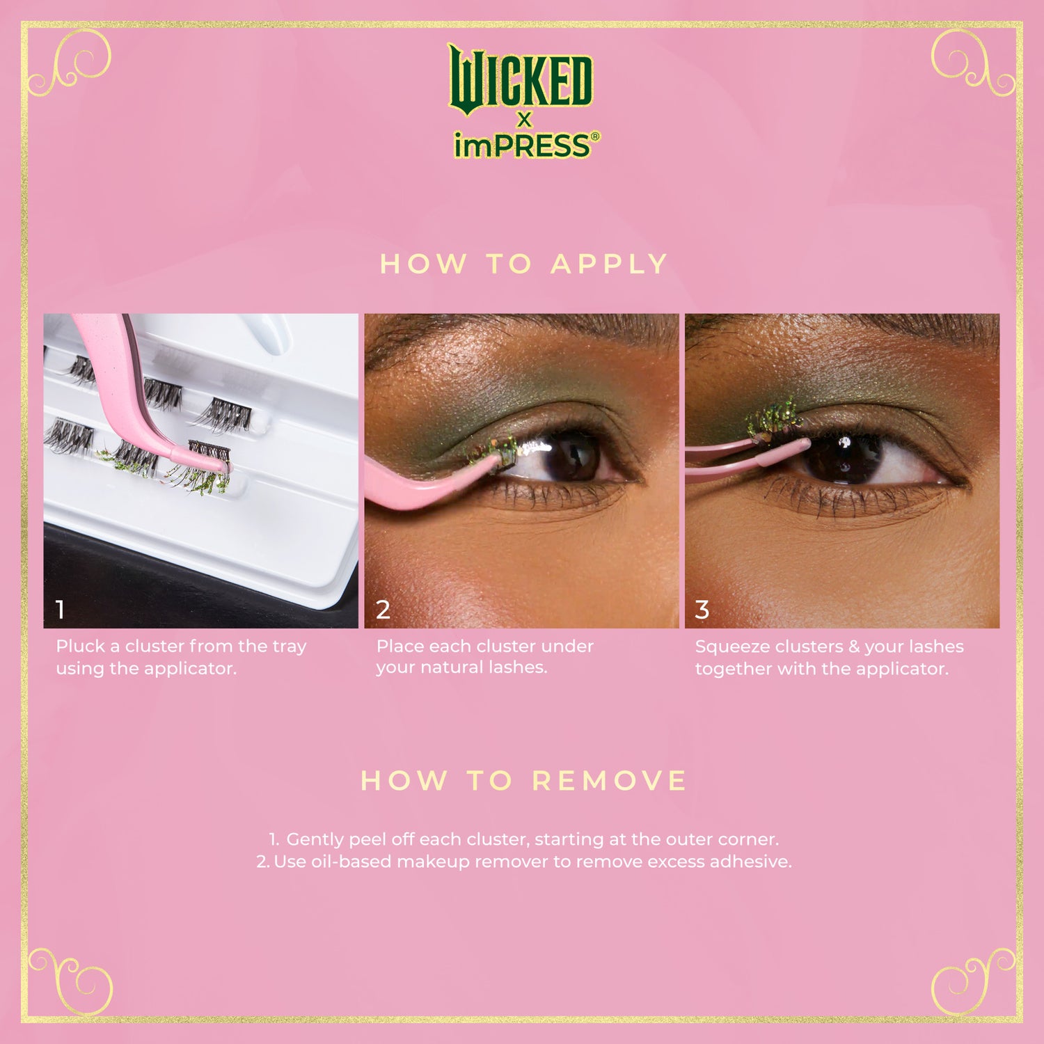 WICKED X imPRESS lash cluster application steps: pink tweezers pluck lashes from tray, place clusters under natural lashes with green eyeshadow, then squeeze lashes together; removal instructions urge gentle peeling and oil-based makeup remover use.