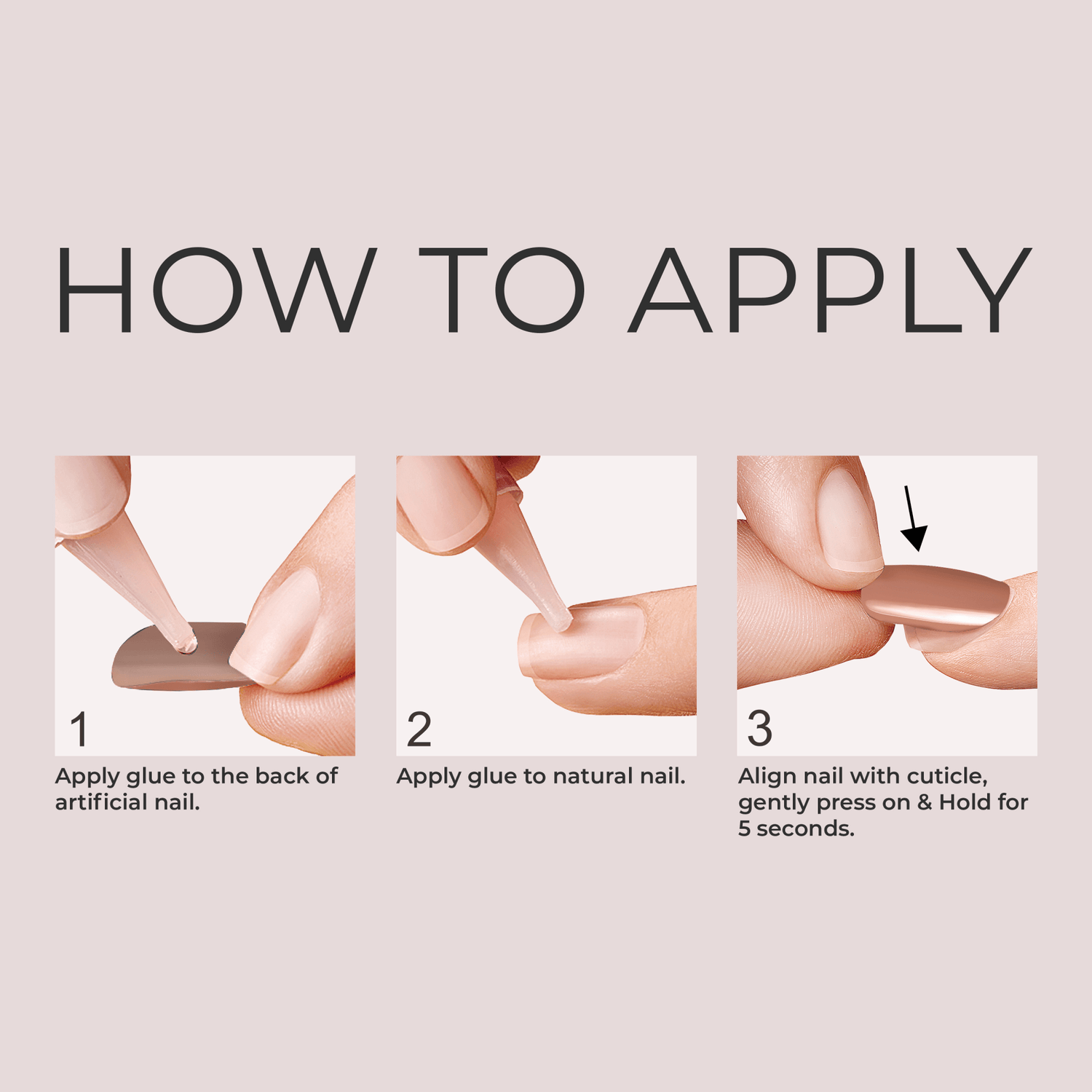 Step-by-step guide showing close-ups of applying glue to the back of a brown artificial nail, then to a natural nail, and pressing the artificial nail onto the natural nail, holding for 5 seconds.